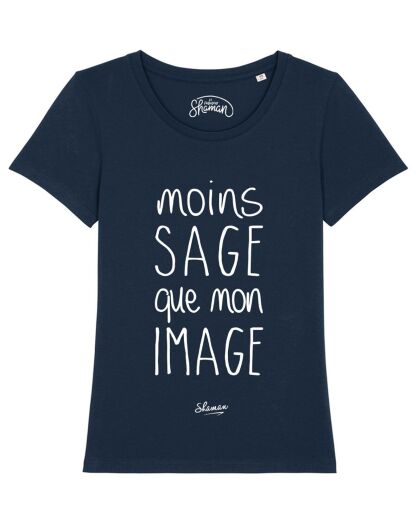 T-Shirt Moins Sage Que Mon Image marine